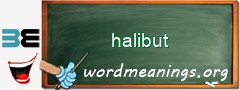 WordMeaning blackboard for halibut